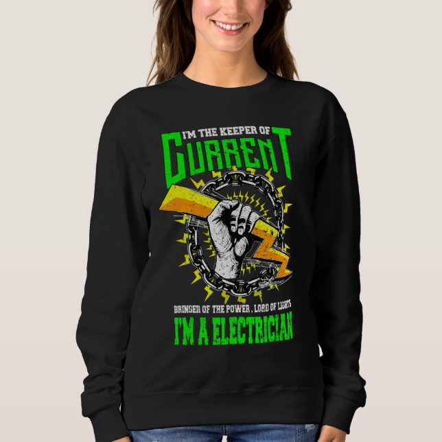Sudadera Im The Keeper Of Current   Electrician (Anverso)