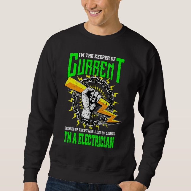 Sudadera Im The Keeper Of Current   Electrician (Anverso)