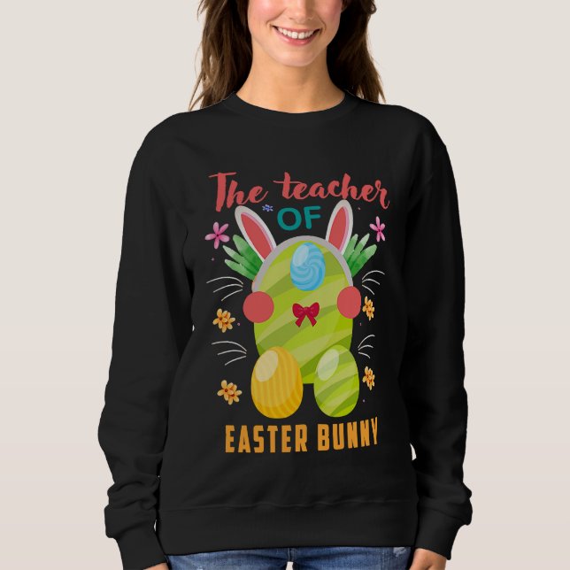 Sudadera I'm The Teacher Bunny Easter Day Rabbit Family Mat (Anverso)