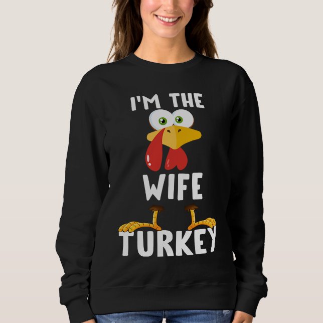Sudadera I'm The Wife Turkey Matching Thanksgiving T (Anverso)