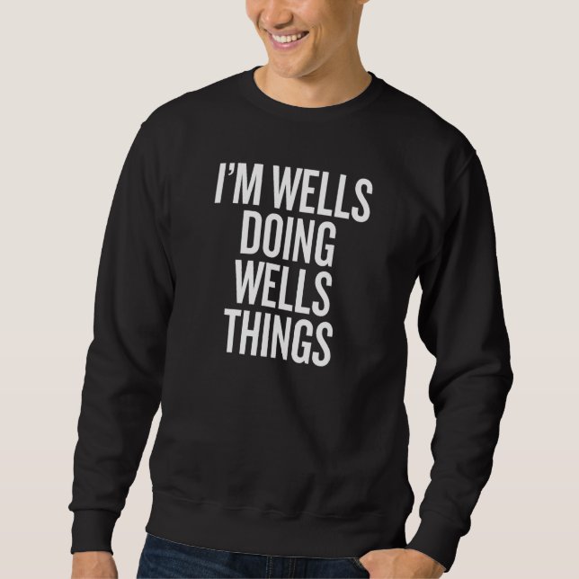 Sudadera I'M WELLS DOING WELLS THINGS Funny Slogan (Anverso)