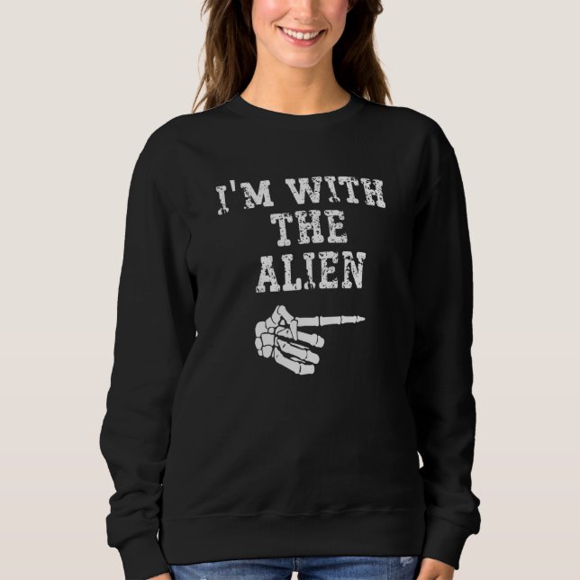 Sudadera I'm with the Alien Point Matching Couples Hallowee (Anverso)