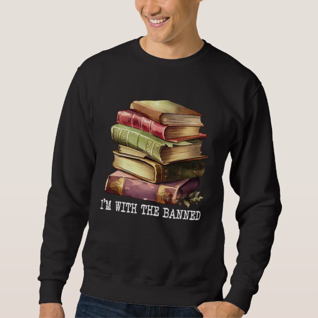 Sudadera Im with The Banned Books I Read Banned Books   4 (Anverso)