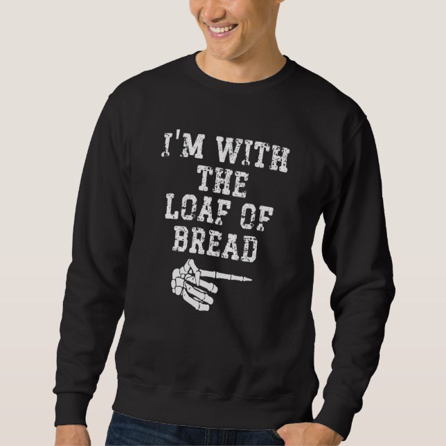Sudadera I'm with the Loaf of Bread Point Matching Couples  (Anverso)