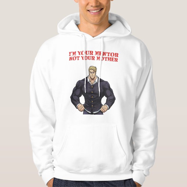 SUDADERA I'M YOUR MENTOR , NOT YOUR MOTHER (Anverso)