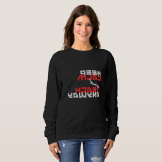 Sudadera Imagen espejo de Guay "¡Mantén la calma y enseña d