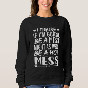 Sudadera Imagino que si voy a ser un desastre, podría ser t