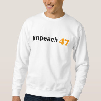 Sudadera ¡Impeach 47!