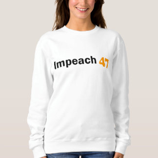 Sudadera ¡Impeach 47!