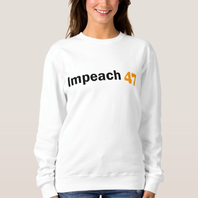 Sudadera ¡Impeach 47! (Anverso)
