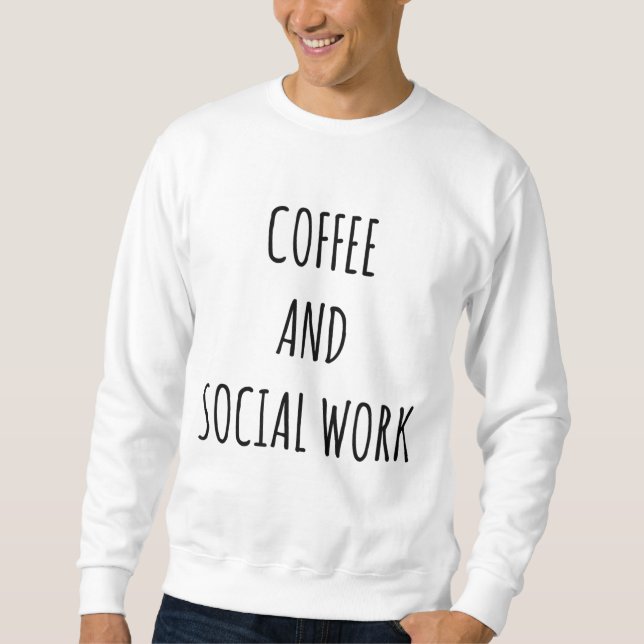 Sudadera Impresionante café y trabajo social Orgulloso trab (Anverso)