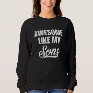 Sudadera Impresionante como el día del padre de mi Chiste d