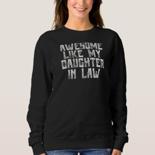 Sudadera Impresionante como mi hija en la ley papá Chiste p