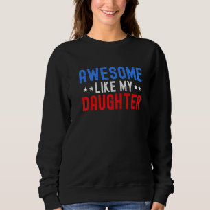 Sudadera Impresionante Como Mi Hija Padre Hija En Espalda
