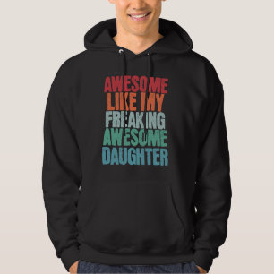 Sudadera Impresionante como mi loca hija graciosa fan