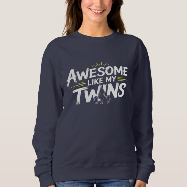 Sudadera Impresionante como mis gemelos - Edición Mamá de G (Anverso)