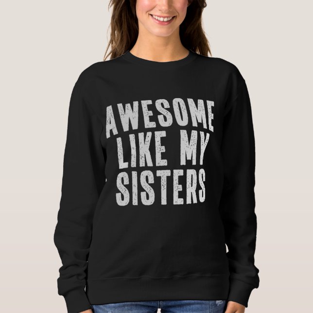 Sudadera Impresionante como mis hermanas citan a divertida (Anverso)
