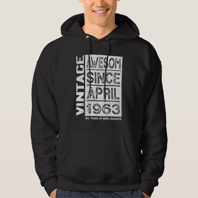 Sudadera Impresionante desde abril de 1963 60 cumpleaños (Anverso)