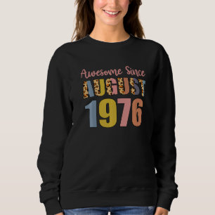 Sudadera Impresionante Desde Agosto Nacido En 1976 46 Años