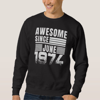 Sudadera Impresionante desde junio de 1974 48º cumpleaños