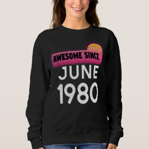 Sudadera Impresionante desde junio de 1980 Cumpleaños 1980