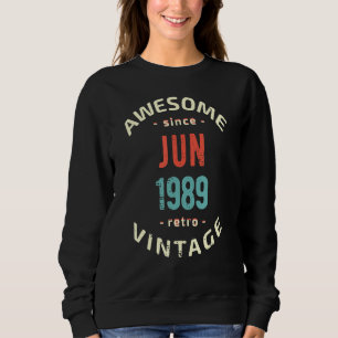 Sudadera Impresionante desde junio de 1989 retro vintage 19