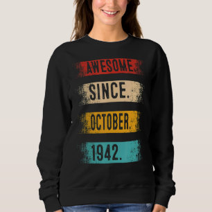 Sudadera Impresionante desde octubre de 1942 80 años de eda