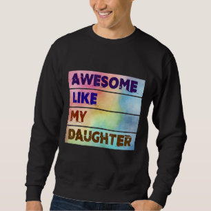 Sudadera Impresionantes hombres como el día de mi hija, pap