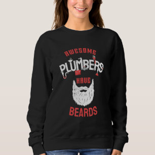Sudadera Impresionantes plomeros tienen barbas para reparac