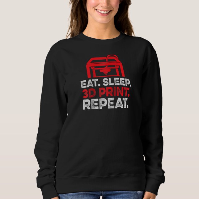 Sudadera Imprimir 3D Dormir Comer Repetir Aficionado Impres (Anverso)