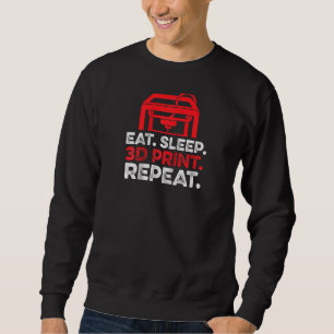 Sudadera Imprimir 3D Repetir Hobby Entusiasta Comer Dormir
