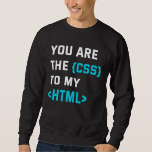 Sudadera Imprimir al revés tú eres el CSS para mi html