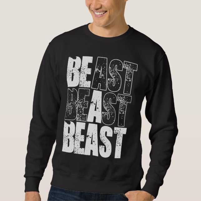 Sudadera Imprimir detrás Sé una bestia (Anverso)
