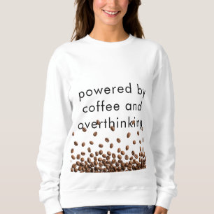 Sudadera Impulsado por el café y el sobrepensamiento