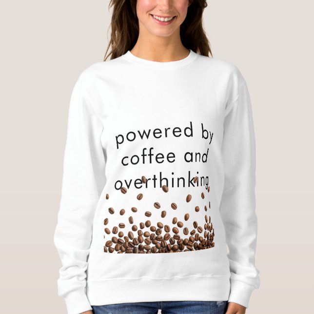 Sudadera Impulsado por el café y el sobrepensamiento (Anverso)
