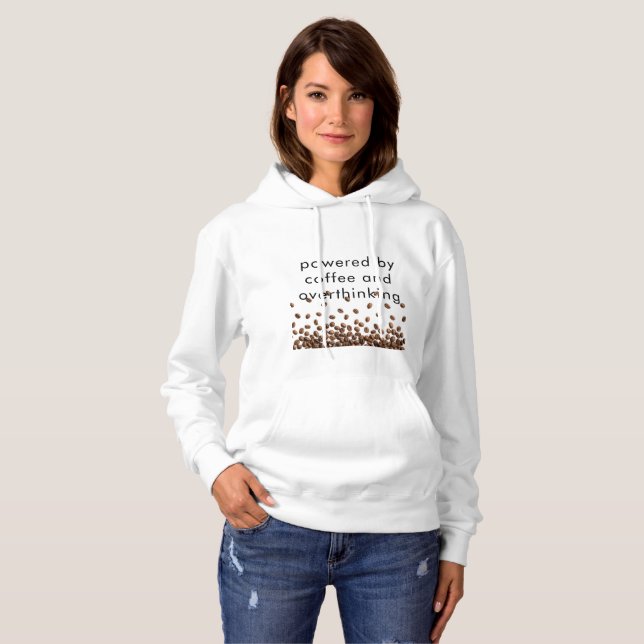 Sudadera Impulsado por el café y la Hoodie sobrepensante (Anverso completo)