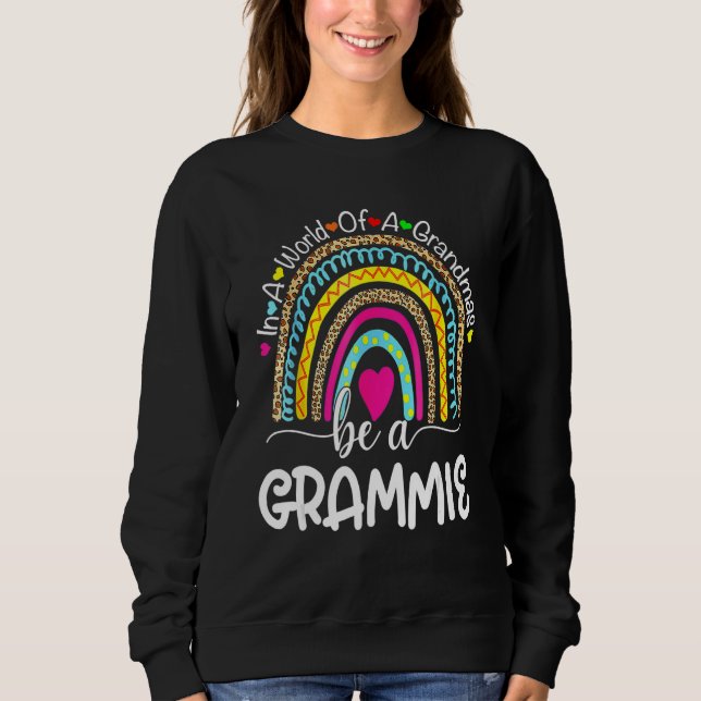 Sudadera In A World Full Of Granmas Be A Grammie Rainbow He (Anverso)