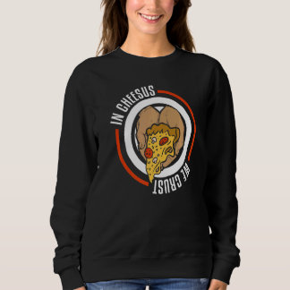 Sudadera In Cheesus We Crust Funny Pizza Making Premium_1
