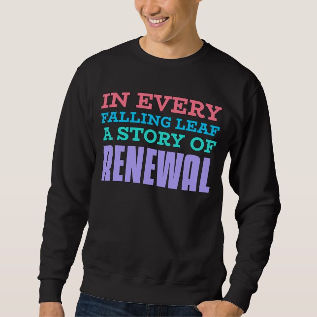 Sudadera In Every Falling Leaf, A Story Of Renewal (Anverso)