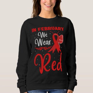 Sudadera In February We Wear Red Heart Disease Awareness Bu
