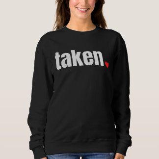 Sudadera IN LOVE AND TAKEN Valentine s Day