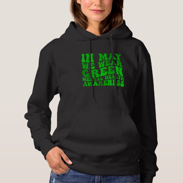 Sudadera In May We Wear Green Mental Health Awareness For W (Anverso)