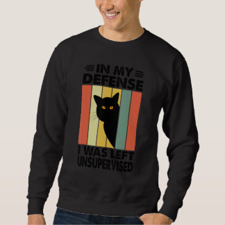 Sudadera In My Defense I Was Left Unsupervised   Naughty Ca