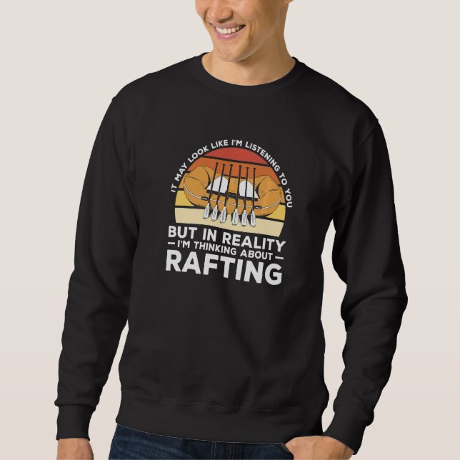 Sudadera In Reality I'm Thinking About Rafting Kayaking Kay (Anverso)
