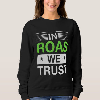 Sudadera In Roas We Trust   Dropshipping Ecommerce Joke