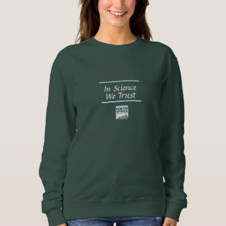 Sudadera In Science We Trust Women's Sweatshirt