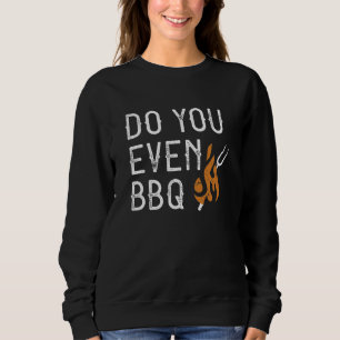 Sudadera ¿Incluso BBQ?