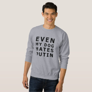 Sudadera Incluso mi perro odia a putin