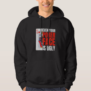 Sudadera Incluso Su Cara De Póquer Es El Póquer Feo Texas H