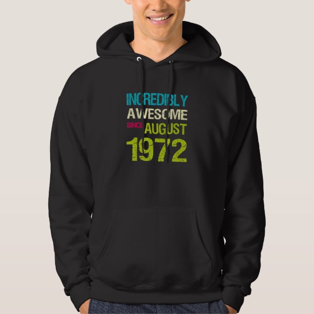 Sudadera Incredibly Awesome Since August 1972 Birthday (Anverso)